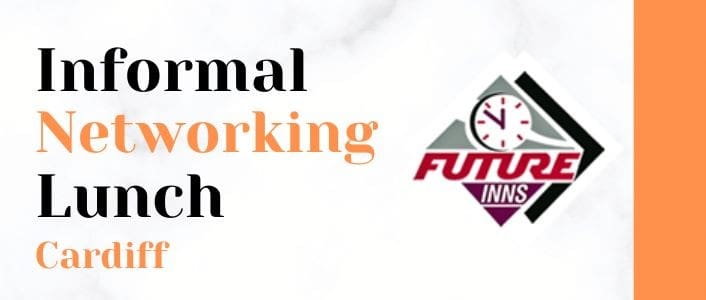 Informal Networking Lunch for Linkedin (1200 x 300 px) - 1 header Image for website with text saying Informal Networking Lunch, Cardiff and the Future Inn Logo